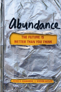 Abundance: The Future Is Better than You Think